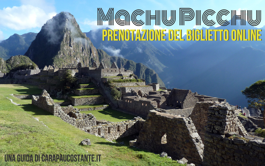 machu picchu guida alla prenotazione online del biglietto